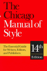 The Chicago Manual of Style : The Essential Guide for Writers, Editors, and Publishers (14th Edition)